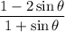 \dfrac{1-2\sin\theta}{1+\sin\theta}