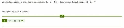 What is the equation of a line that is perpendicular to −x+2y=4 and passes through the point (−2, 1)