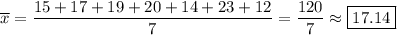 \overline{x}=\dfrac{15+17+19+20+14+23+12}{7}=\dfrac{120}{7}\approx\boxed{17.14}