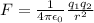 F= \frac{1}{4 \pi \epsilon_0}  \frac{q_1 q_2}{r^2}