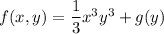f(x,y)=\dfrac13x^3y^3+g(y)