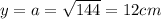 y=a=\sqrt{144}=12cm