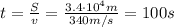 t= \frac{S}{v}= \frac{3.4 \cdot 10^4 m}{340 m/s}=100 s