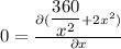 0=\frac{\partial(\dfrac{360}{x^2}+2x^2)}{\partial x}