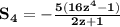 \mathbf{S_4 = -\frac{5(16z^4 - 1)}{2z + 1}}