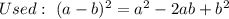 Used:\ (a-b)^2=a^2-2ab+b^2