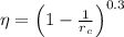 \eta =\left ( 1-\frac{1}{r_{c}} \right )^{0.3}