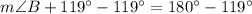 m\angle B+119^{\circ}-119^{\circ}=180^{\circ}-119^{\circ}