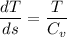 \dfrac{dT}{ds}=\dfrac{T}{C_v}