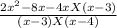 \frac{2 x^{2} -8x-4x X(x-3)}{(x-3)X(x-4)}