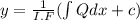 y=\frac{1}{I.F}(\int Q dx + c)