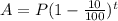 A=P(1-\frac{10}{100})^t