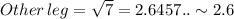 Other\thinspace leg=\sqrt7=2.6457..\sim 2.6