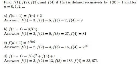 Find f (1), f (2), f (3), and f (4) if f (n) is defined recursively by f (0) = 1 and for n = 0, 1, 2