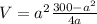 V=a^{2}\frac{300-a^{2} }{4a}