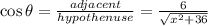 \cos\theta= \frac{adjacent}{hypothenuse} = \frac{6}{\sqrt{x^2+36}}