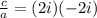 \frac{c}{a}=(2i)(-2i) &#10;