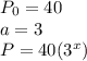 P_0 =40\\a=3\\P=40(3^x)