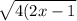 \sqrt{4(2x - 1}