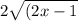 2\sqrt{(2x - 1}