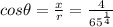 cos \theta = \frac{x}{r} = \frac{4}{65^{\frac{1}{4}}}