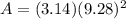 A=(3.14)(9.28)^{2}