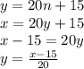 y=20n+15\\x=20y+15\\x-15=20y\\y=\frac{x-15}{20}