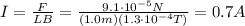 I= \frac{F}{LB}= \frac{9.1 \cdot 10^{-5} N}{(1.0 m)(1.3 \cdot 10^{-4} T)} =0.7 A