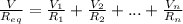\frac{V}{R_{eq}} =  \frac{V_1}{R_1}+ \frac{V_2}{R_2}+...+ \frac{V_n}{R_n}