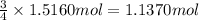\frac{3}{4}\times 1.5160 mol=1.1370 mol
