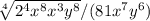 \sqrt[4]{2^4x^8x^3y^8}/(81x^7y^6)