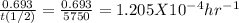 \frac{0.693}{t(1/2)} =  \frac{0.693}{5750} = 1.205 X 10^-^4 hr^-^1