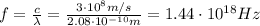 f= \frac{c}{\lambda}= \frac{3 \cdot 10^8 m/s}{2.08 \cdot 10^{-10} m}=  1.44 \cdot 10^{18} Hz