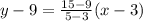 y-9=\frac{15-9}{5-3}(x-3)