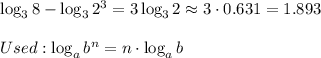 \log_38-\log_32^3=3\log_32\approx3\cdot0.631=1.893\\\\Used:\log_ab^n=n\cdot\log_ab