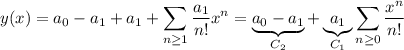 y(x)=a_0-a_1+a_1+\displaystyle\sum_{n\ge1}\dfrac{a_1}{n!}x^n=\underbrace{a_0-a_1}_{C_2}+\underbrace{a_1}_{C_1}\displaystyle\sum_{n\ge0}\frac{x^n}{n!}