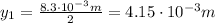 y_1 =  \frac{8.3 \cdot 10^{-3} m}{2}=4.15 \cdot 10^{-3} m