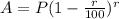 A=P(1-\frac{r}{100})^r