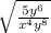 \sqrt{ \frac{5 y^{6} }{ x^{4} y^{8}  } }