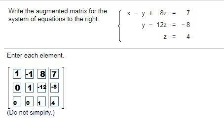 Q9 q4.) write the augmented matrix for the system of equations to the right.