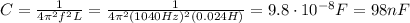 C= \frac{1}{4 \pi^2 f^2 L}= \frac{1}{4 \pi^2 (1040 Hz)^2 (0.024 H)}=9.8 \cdot 10^{-8} F=98 nF