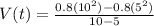 V(t)= \frac{0.8(10^2)-0.8(5^2)}{10-5}