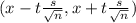(x-t\frac{s}{\sqrt{n}}, x+t\frac{s}{\sqrt{n}})\\