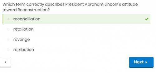 Which term correctly describes president abraham lincoln's attitude toward reconstruction?