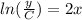 ln(\frac{y}{C})=2x