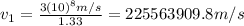 v_{1}=\frac{3(10)^{8}m/s}{1.33}=225563909.8m/s