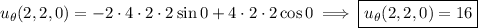 u_\theta(2,2,0)=-2\cdot4\cdot2\cdot2\sin0+4\cdot2\cdot2\cos0\implies\boxed{u_\theta(2,2,0)=16}