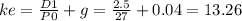 ke=\frac{D1}{P0}+g = \frac{2.5}{27}  +0.04 = 13.26%