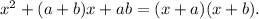 x^2+(a+b)x+ab=(x+a)(x+b).