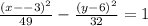 \frac{(x--3)^2}{49} -\frac{(y-6)^2}{32}=1